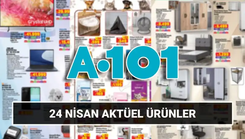 A101 Aktüel Katalog 24 Nisan Fırsatları ile Dolup Taşacak