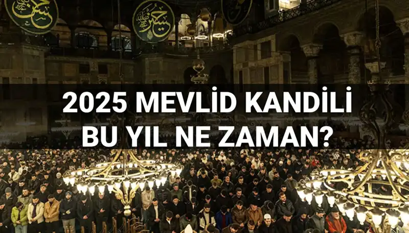 Yılın Son Kandili Ne Zaman? 2025 Mevlid Kandili Tarihleri Açıklandı