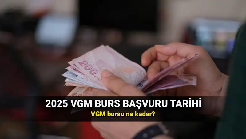 2025 VGM Burs Başvuru Takvimi ve Detayları Açıklandı