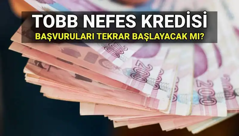 TOBB Nefes Kredisi Başvuruları Bitti mi? 2025 İçin Yeniden Açılacak mı?
