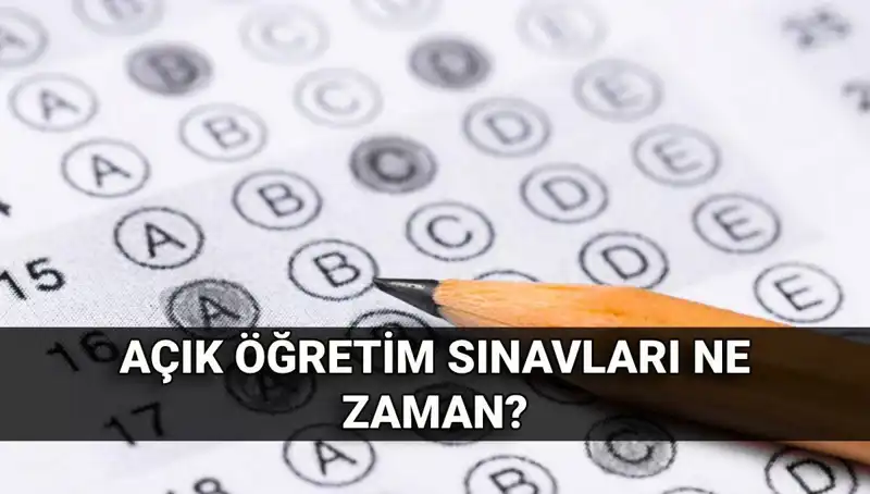 Açık Öğretim Sınavları Ne Zaman? Sonuç Tarihleri İle İlgili Tüm Detaylar