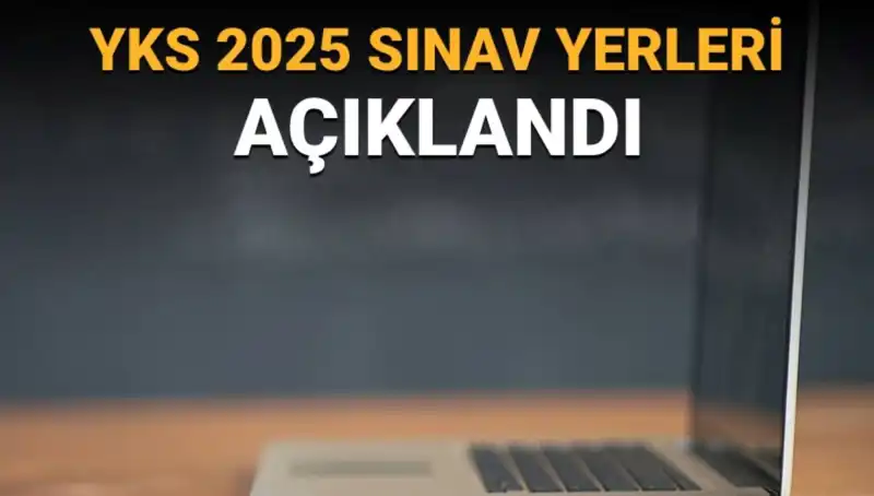 YKS 2025 Sınav Yerleri Açıklandı: Giriş Belgeleri Nasıl Alınır?