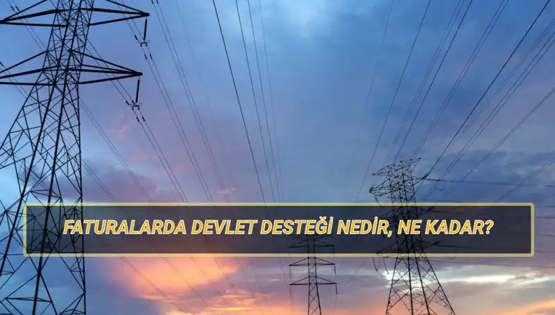 2025 Fatura Destekleri: Doğalgaz ve Elektrikte Devlet Yardımları Açıklandı
