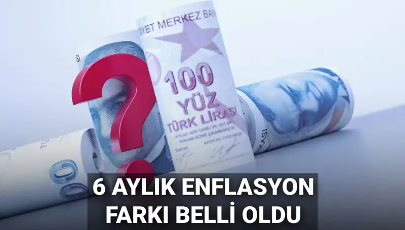 2025'te 6 Aylık Enflasyon Farkıyla Memur ve Emekli Maaşlarına Ne Olacak?